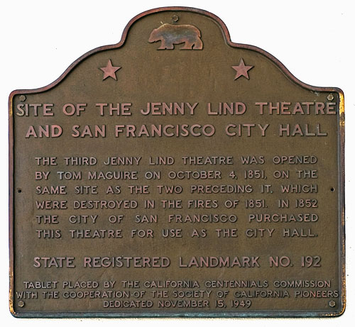 California Historical Landmark #192: Site of Jenny Lind Theatre and San Francisco City Hall