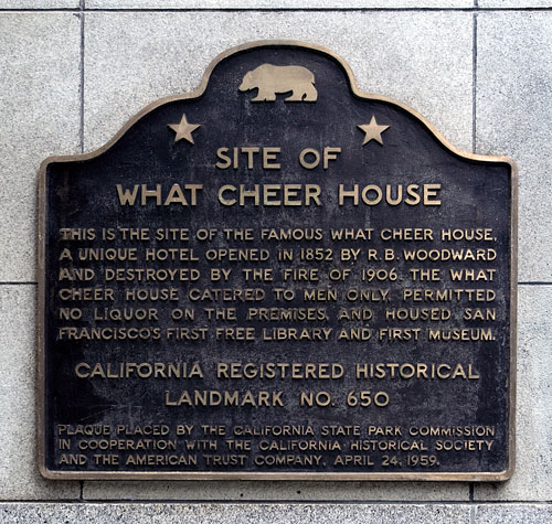California Historical Landmark #650: Site of What Cheer House